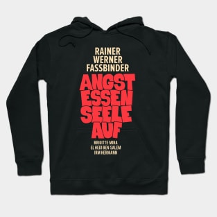 Angst essen Seele auf - Rainer Werner Fassbinder Hoodie